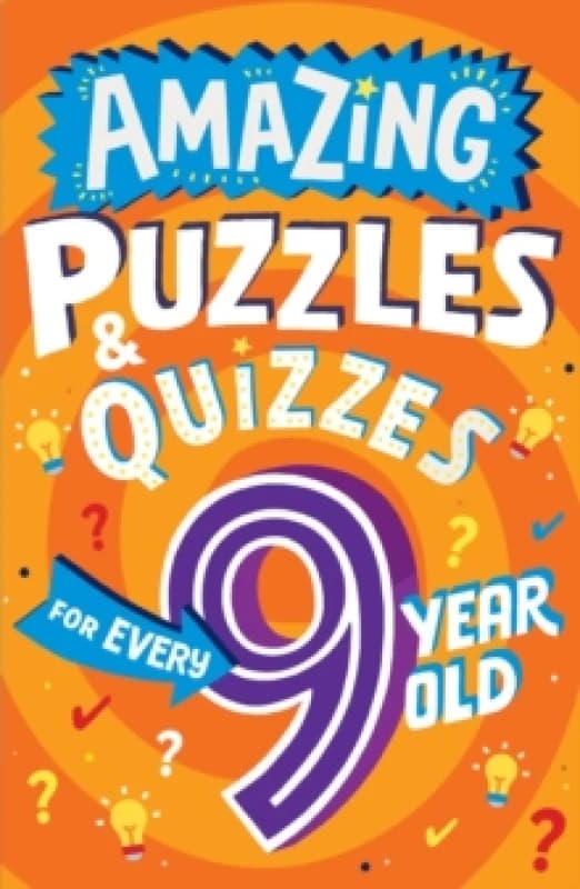amazing puzzles and quizzes for every 9 year old a new children's illustrat 9780008562199