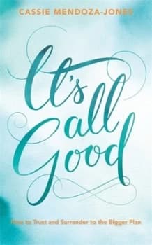 Its All Good by Cassie Mendoza-Jones Book