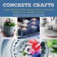 concrete crafts simple projects from jewelry to place settings birdbaths to