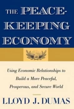 The Peacekeeping Economy by Lloyd J. Dumas Hardback