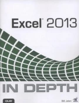 Excel 2013 in Depth by Bill Jelen Paperback