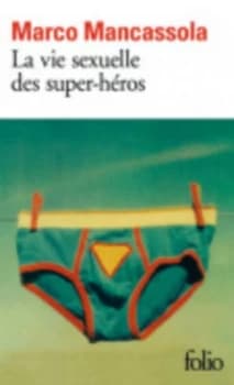 Vie Sexuelle Des Super-Heros by Marco Mancassola Book
