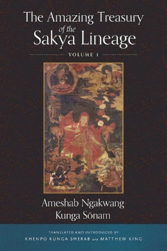 The Amazing Treasury of the Sakya Lineage : Volume 1 Hardback