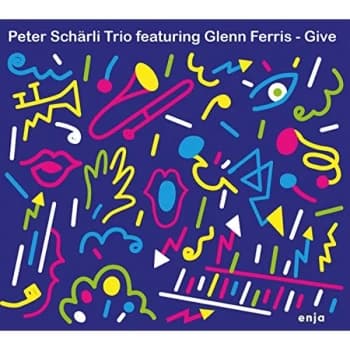 Peter Scharli Trio & Glenn Ferris - Give CD
