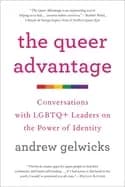 queer advantage conversations with lgbtq leaders on the power of identity