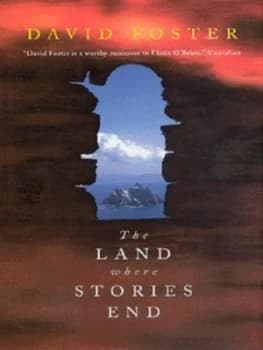The Land Where Stories End by David Foster Hardback