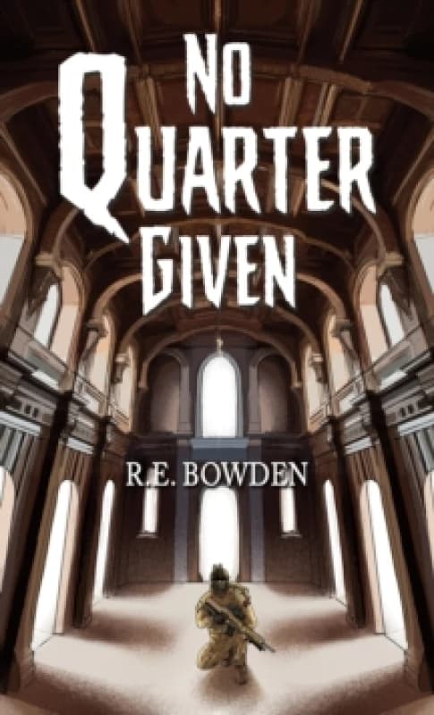 No Quarter Given. Paperback. By R E Bowden Books