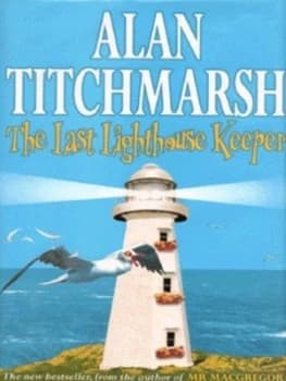 The Last Lighthouse Keeper by Alan Titchmarsh Hardback