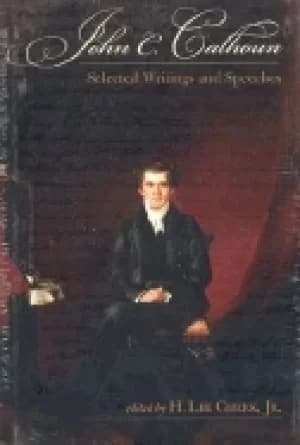 john c calhoun selected writings and speeches