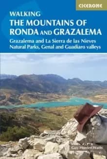 The Mountains of Ronda and Grazalema : Grazalema and La Sierra de las Nieves Natural Parks, Genal and Guadiaro valleys