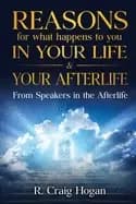 reasons for what happens to you in your life and your afterlife