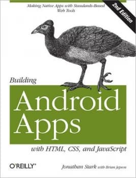 Building Android Apps with Html Css and Javascript by Jonathan Stark Book