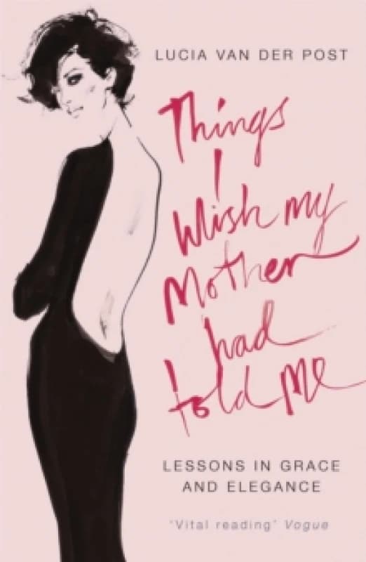Things I Wish My Mother Had Told Me. Paperback. By Lucia Van der Post Books