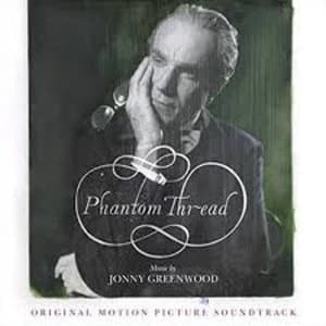 Jonny Greenwood - Phantom Thread - Original Motion Picture Soundtrack Vinyl