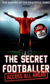The Secret Footballer - Access All Areas by Anonymous Paperback