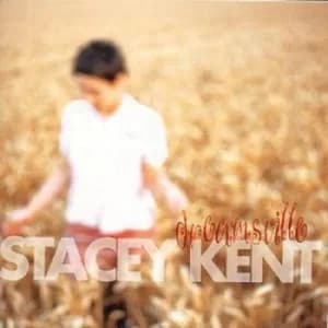 Dreamsville by Stacey Kent CD Album
