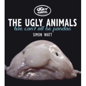 The Ugly Animals : We Can't All be Pandas