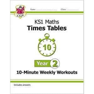 New KS1 Maths: Times Tables 10-Minute Weekly Workouts - Year 2 by CGP Books (Paperback, 2017)