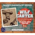 Wilf Carter - Montana Slim 1933-1941 (Music CD)