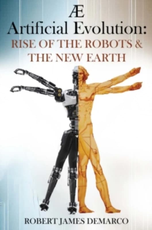 AE Artificial Evolution: Rise of the Robots & The New Earth Paperback / softback