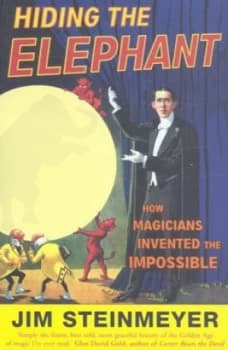 Hiding the Elephant by Jim Steinmeyer Paperback