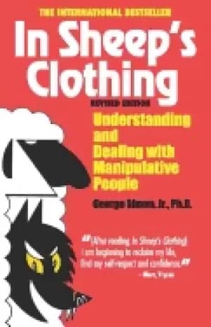 in sheeps clothing understanding and dealing with manipulative people