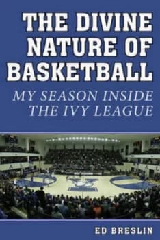 The Divine Nature of Basketball by Ed Breslin Hardback