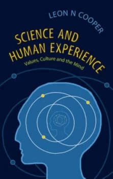 Science and Human Experience by Leon N. Cooper Hardback