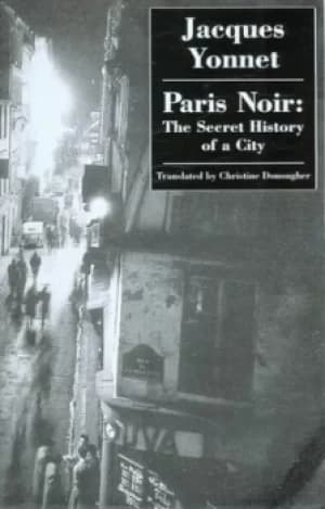 Paris noir by Jacques Yonnet