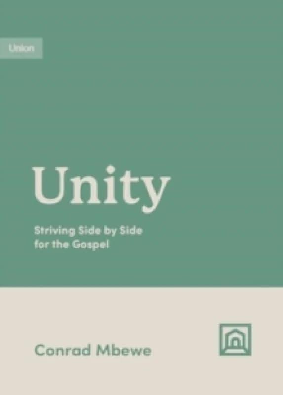 Unity : Striving Side by Side for the Gospel Paperback / softback