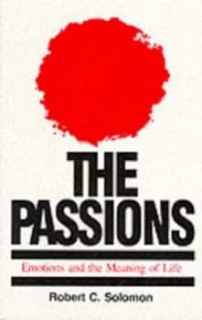 The Passions by Robert C. Solomon Book