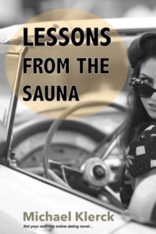 Lessons from the Sauna. Paperback. By Michael Klerck Books