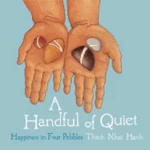 handful of quiet happiness in four pebbles