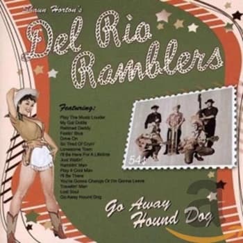 Del Rio Ramblers - Go Away Hound Dog CD