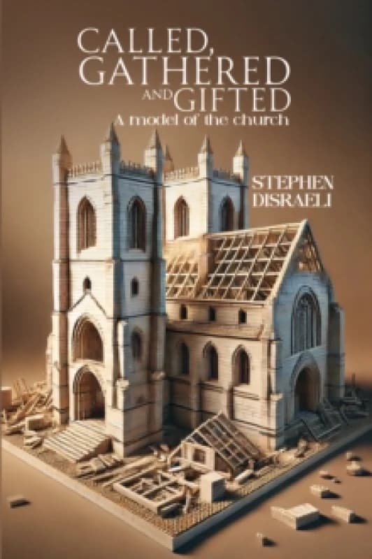 Called, Gathered and Gifted. Paperback. By Stephen Disraeli Books