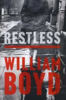 Restless by William Boyd Hardback