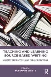 Teaching and Learning Source-Based Writing Current Perspectives and Future Directions