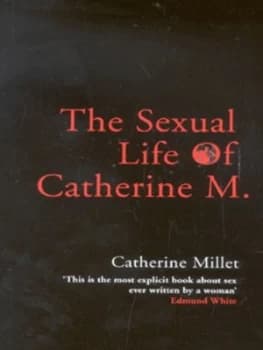 The Sexual Life of Catherine M by Catherine Millet Paperback