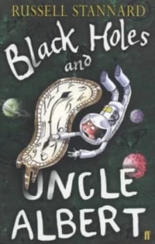 Black Holes and Uncle Albert by Russell Stannard Book
