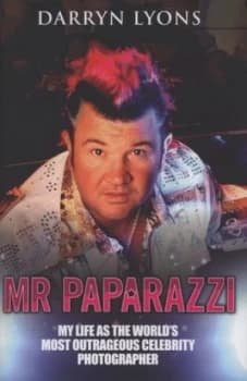 Mr Paparazzi by Darryn Lyons Hardback