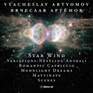 Vyacheslav Artyomov Star Wind/Variations Nestling Antsali/ by Vyacheslav Artyomov CD Album