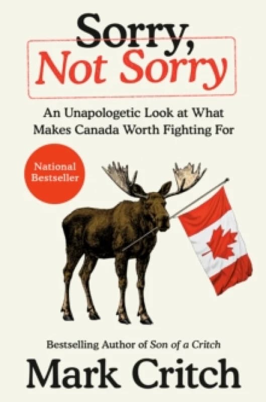 Sorry, Not Sorry. Hardback. By Mark Critch Books