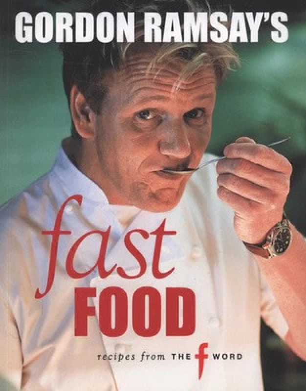 Gordon Ramsays Fast Food by Gordon Ramsay and Mark Sargeant and Emily Quah and Jill Mead Paperback