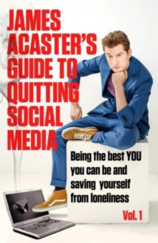 James Acaster's Guide to Quitting Social Media Paperback / softback