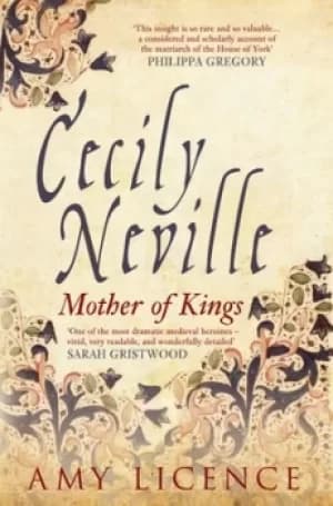 Cecily Neville by Amy Licence