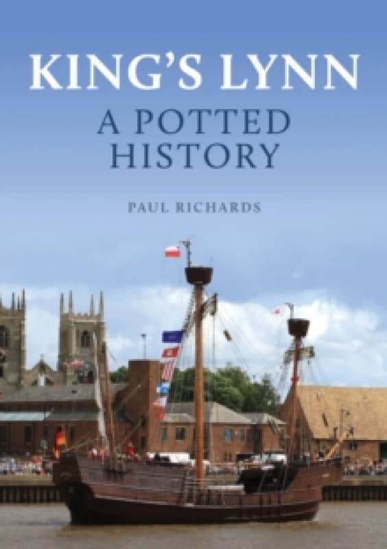 King's Lynn: A Potted History Paperback / softback