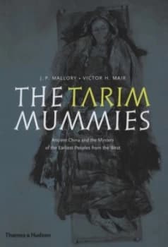 The Tarim Mummies by J. P. Mallory Paperback