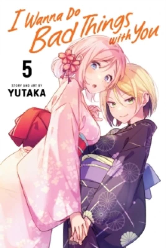 I Wanna Do Bad Things with You, Vol. 5 Paperback / softback