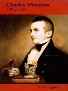 Charles Waterton by Brian Edginton Hardback