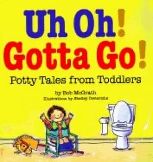 uh oh gotta go potty tales from toddlers